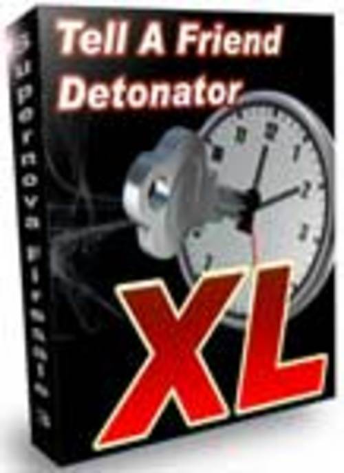Product picture *Powerful!* - Tell-a-Friend Detonator XL Software